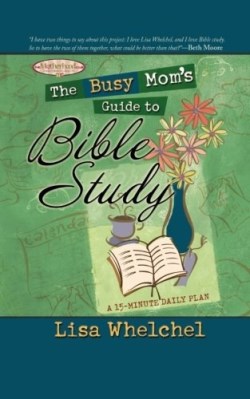9781451623772 Busy Moms Guide To Bible Study