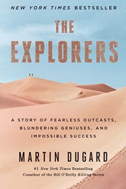 9781451677584 Explorers : A Story Of Fearless Outcasts Blundering Geniuses And Impossible
