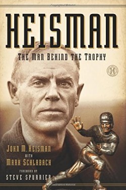 9781451682946 Heisman : The Man Behind The Trophy