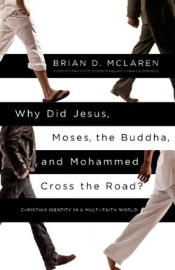 9781455513956 Why Did Jesus Moses The Buddha And Mohammed Cross The Road
