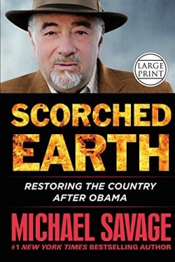 9781455541621 Scorched Earth : Restoring America After Obama (Large Type)