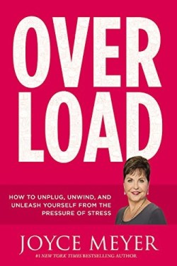 9781455559831 Overload : How To Unplug Unwind And Unleash Yourself From The Pressure Of S