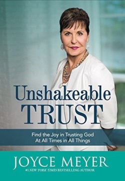 9781455560073 Unshakeable Trust : Find The Joy Of Trusting God At All Times In All Things (Lar