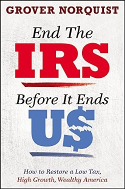 9781455585823 End The IRS Before It Ends Us