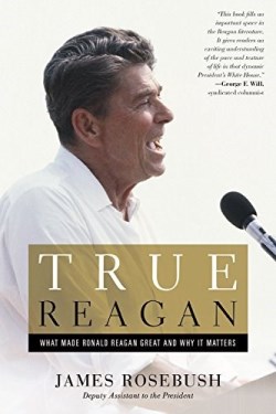 9781455593828 True Reagan : What Made Ronald Reagan Great And Why It Matters