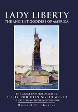 9781475974874 Lady Liberty The Ancient Goddess Of America