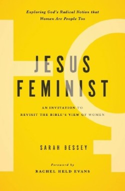 9781476717258 Jesus Feminist : An Invitation To Revisit The Bibles View Of Women