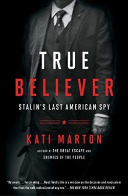 9781476763774 True Believer : Stalins Last American Spy