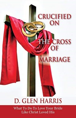 9781478711391 Crucified On The Cross Of Marriage