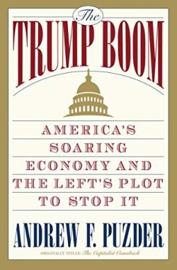 9781478975410 Trump Boom : America's Soaring Economy And The Left's Plot To Stop It