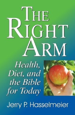 9781479600342 Right Arm : Health Diet And The Bible For Today