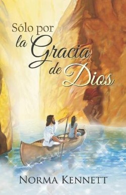 9781479602780 Solo Por La Gracia De Dios - (Spanish)
