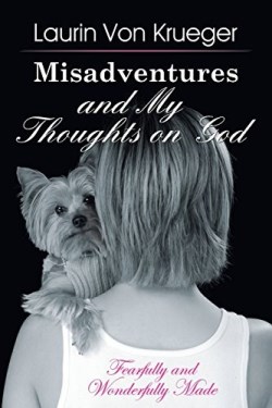 9781479604913 Misadventures And My Thoughts On God