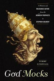 9781479886739 God Mocks : A History Of Religious Satire From The Hebrew Prophets To Steph