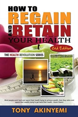 9781480901704 How To Regain And Retain Your Health (Reprinted)