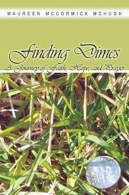 9781480906730 Finding Dimes : A Journey Of Faith Hope And Prayer