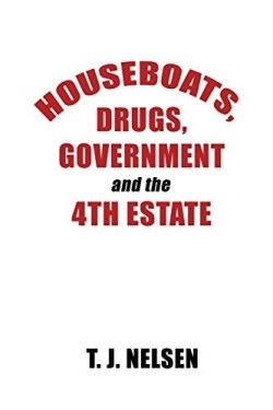 9781480911031 Houseboats Drugs Government And The 4th Estate