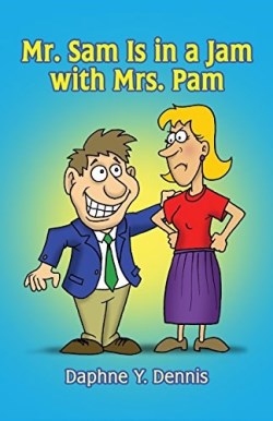 9781480919884 Mr Sam Is In A Jam With Mrs Pam