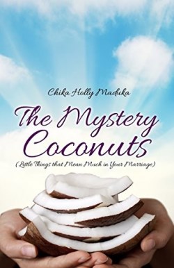 9781480923805 Mystery Coconuts : Little Things That Mean Much In Your Marriage