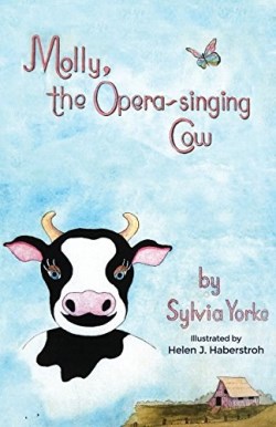 9781480926851 Molly The Opera Singing Cow