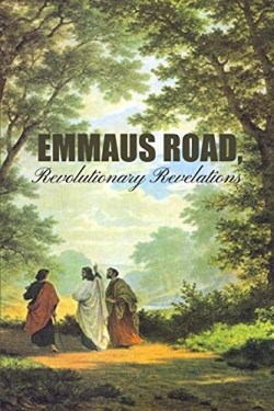 9781480927216 Emmaus Road : Revolutionary Revelations