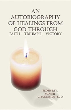 9781480927469 Autobiography Of Healings From God Through Faith Triumph Victory