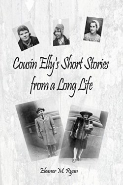 9781480930759 Cousin Ellys Short Stories From A Long Life