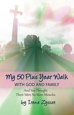 9781480930773 My 50 Plus Year Walk With God And Family
