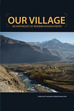 9781480932128 Our Village : An Anthology Of Modern Afghan Poetry