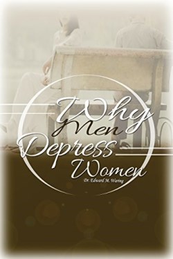 9781480933118 Why Men Depress Women
