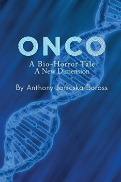 9781480933934 Onco : A Bio Horror Tale A New Dimension