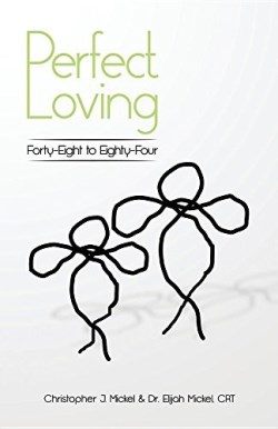 9781480936102 Perfect Loving : Forty-eight To Eighty-four