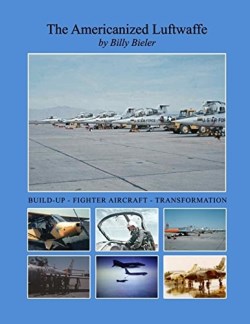 9781480964693 Americanized Luftwaffe : Build Up Fighter Aircraft Transformation