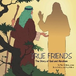 9781483608822 True Friends : The Story Of God And Abraham