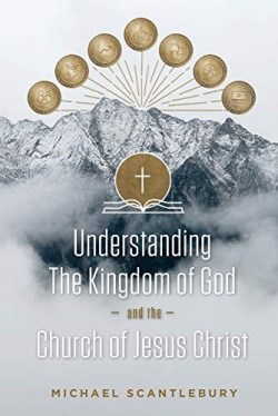 9781486620920 Understanding The Kingdom Of God And The Church Of Jesus Christ