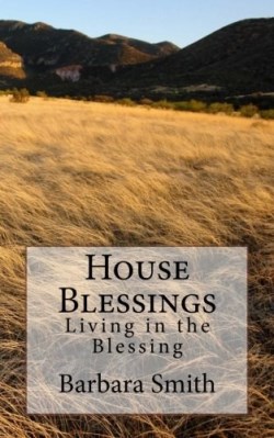 9781490386706 House Blessings : Living In The Blessing