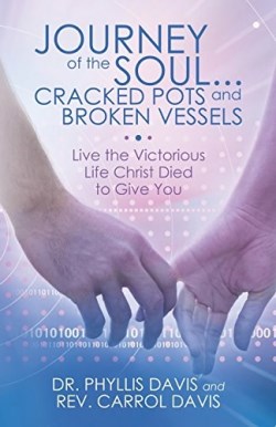 9781490829470 Journey Of The Soul Cracked Pots And Broken Vessels