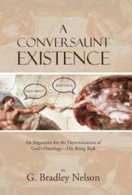 9781490875057 Conversaunt Existence : An Argument For The Determination Of Gods Ontology