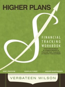 9781490884103 Higher Plans : Financial Tracking Workbook A God Idea Developed For Kingdom