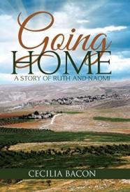 9781490884837 Going Home : A Story Of Ruth And Naomi