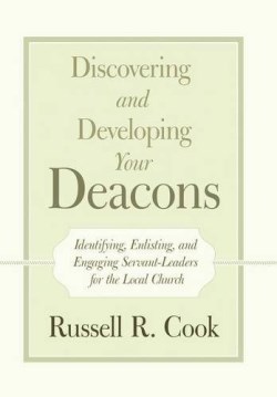 9781490892399 Discovering And Developing Your Deacons