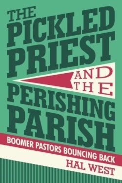 9781490896670 Pickled Priest And The Perishing Parish