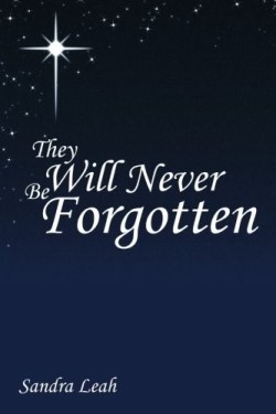 9781490899565 They Will Never Be Forgotten