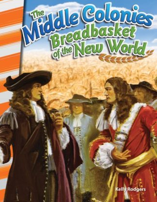 9781493830763 Middle Colonies Breadbasket Of The New World
