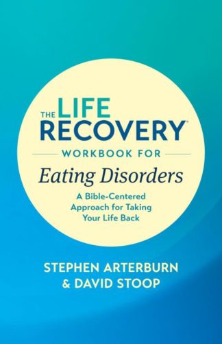 9781496442116 Life Recovery Workbook For Eating Disorders (Workbook)