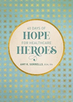9781496455871 40 Days Of Hope For Healthcare Heroes