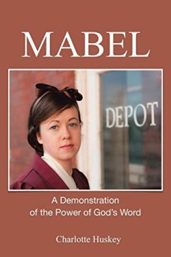 9781496961754 Mabel : A Demonstration Of The Power Of God's Word