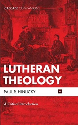 9781498234092 Lutheran Theology : A Critical Introduction