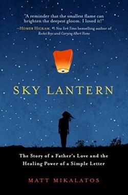 9781501123511 Sky Lantern : The Story Of A Fathers Love And The Healing Power Of A Simple