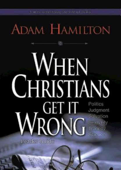 9781501800122 When Christians Get It Wrong Leader Guide (Teacher's Guide)